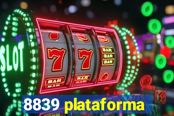 8839 plataforma